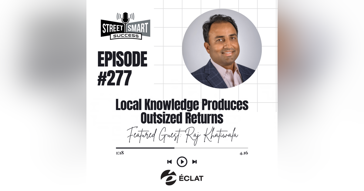 277: Local Knowledge Produces Outsized Returns 277: Local Knowledge Produces Outsized Returns