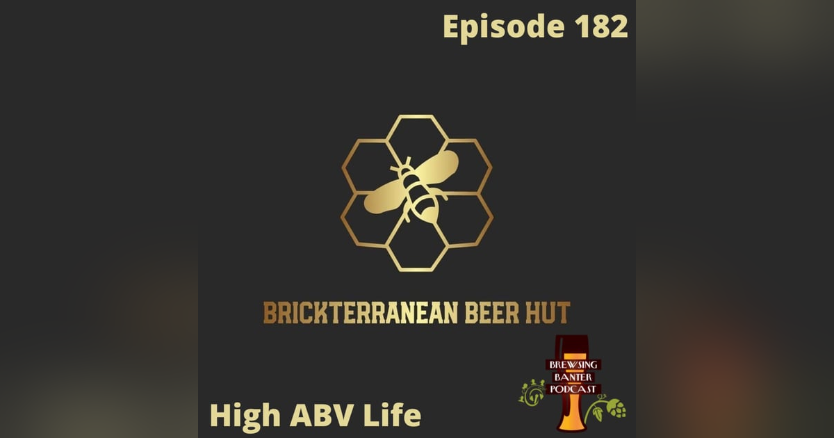 BBP 182 - High ABV Life BBP 182 - High ABV Life