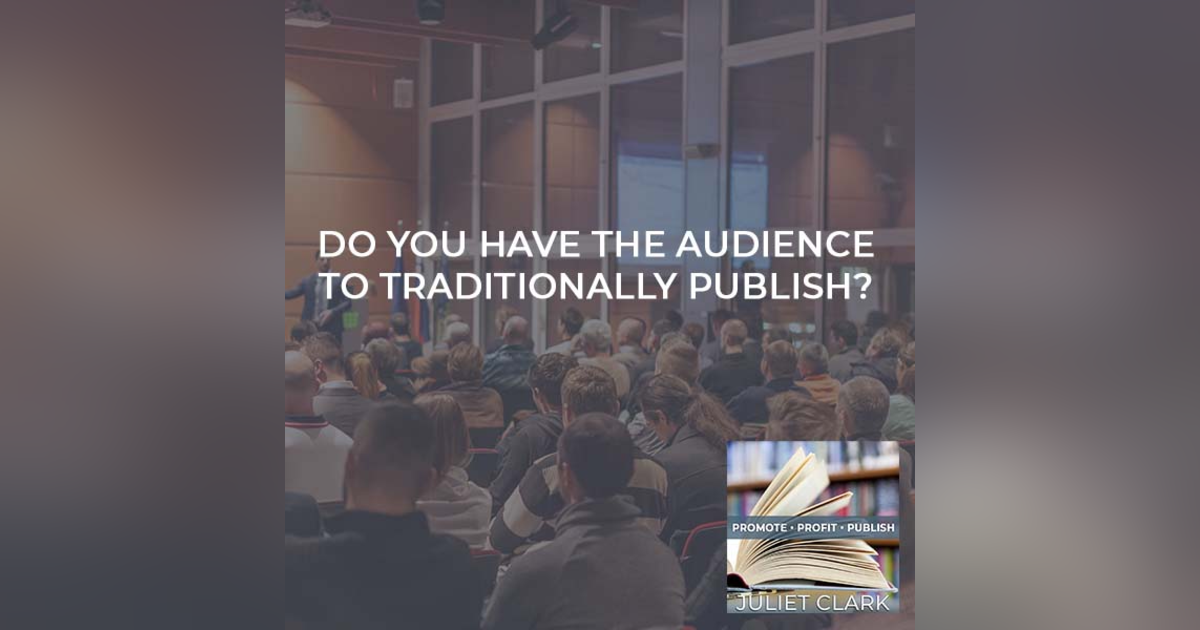 Do You Have The Audience To Traditionally Publish? With Randy Peyser Do You Have The Audience To Traditionally Publish? With Randy Peyser