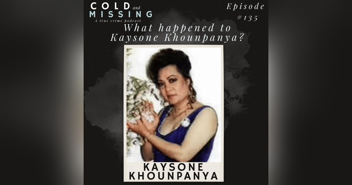 Cold and Missing: Keysone Khounpanya Cold and Missing: Keysone Khounpanya