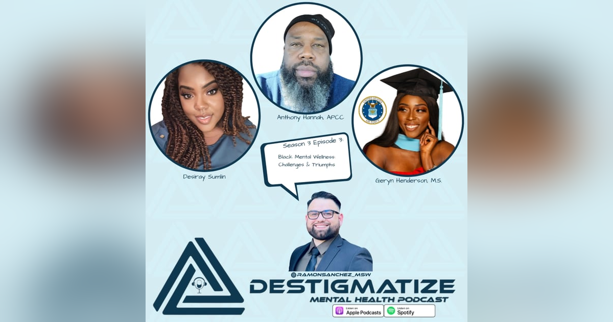 Season 3 Episode 3: Black Mental Wellness: Challenges & Triumphs (Ep. 32) Season 3 Episode 3: Black Mental Wellness: Challenges & Triumphs (Ep. 32)