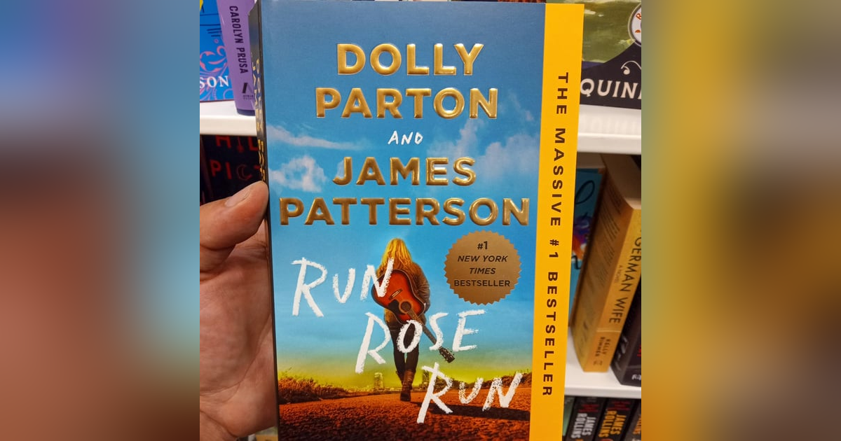 55. Run Rose Run By Dolly Parton and James Patterson Book Review 55. Run Rose Run By Dolly Parton and James Patterson Book Review