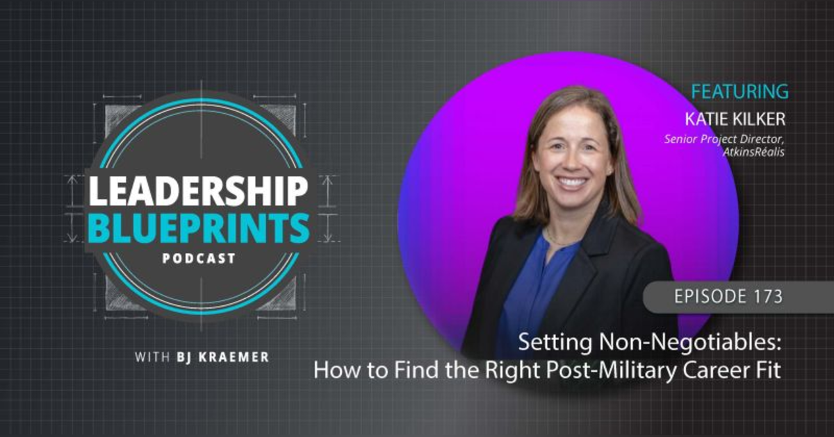 Setting Non-Negotiables: How to Find the Right Post-Military Career Fit with Katie Kilker Setting Non-Negotiables: How to Find the Right Post-Military Career Fit with Katie Kilker
