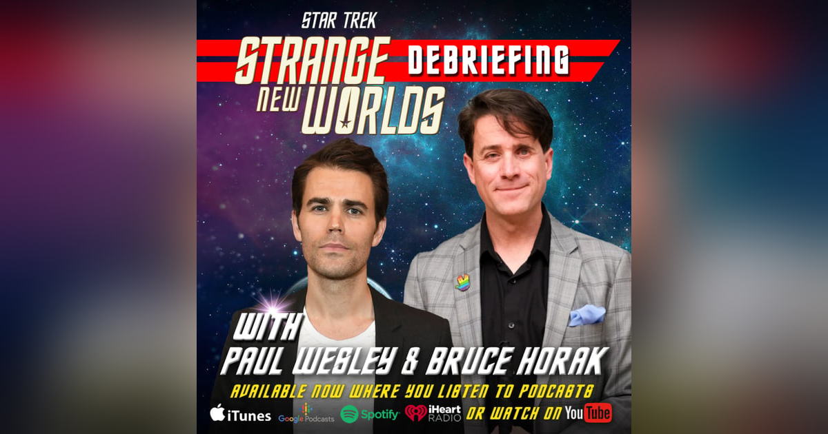 Paul Wesley & Bruce Horak talk "Lost in Translation" - Star Trek Strange New Worlds S2E6 Review Paul Wesley & Bruce Horak talk "Lost in Translation" - Star Trek Strange New Worlds S2E6 Review