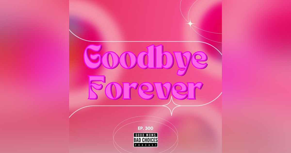 Goodbye Forever Goodbye Forever