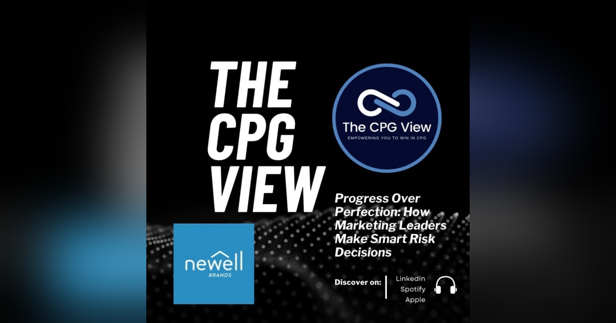 Progress Over Perfection: How Marketing Leaders Make Smart Risk Decisions (Nick Hammitt, Chief Marketing Officer at Newell Brands) Progress Over Perfection: How Marketing Leaders Make Smart Risk Decisions (Nick Hammitt, Chief Marketing Officer at Newell Brands)
