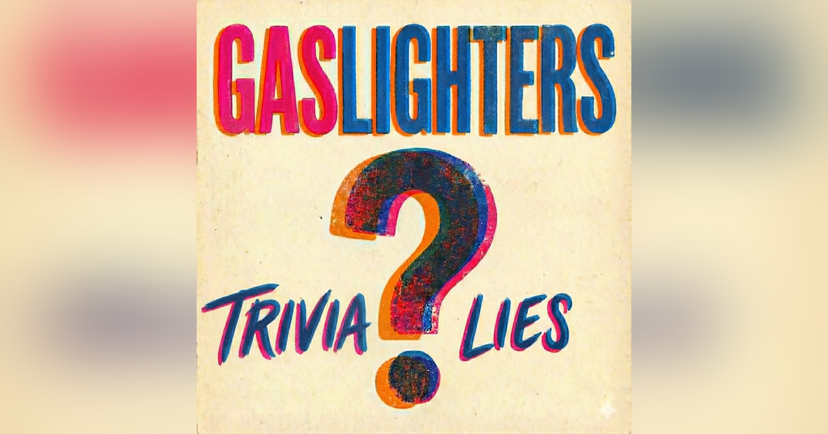 The Gaslighters Podcast: Teaser The Gaslighters Podcast: Teaser