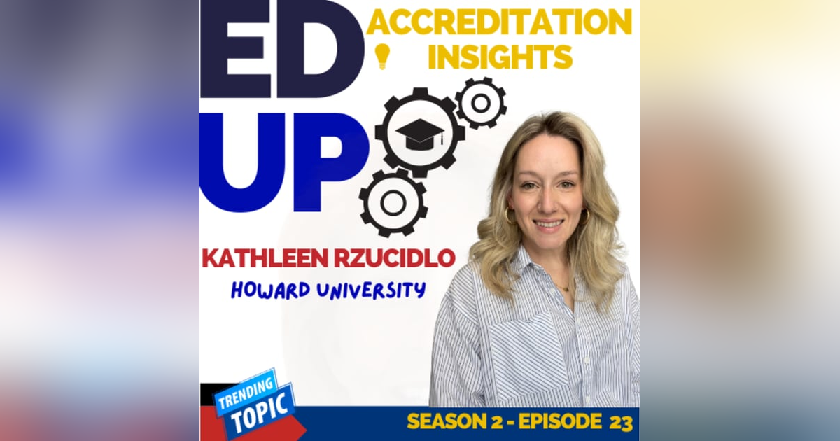 23. Shaping the Future: Quality Assurance and HBCUs with Kathleen Rzucidlo 23. Shaping the Future: Quality Assurance and HBCUs with Kathleen Rzucidlo