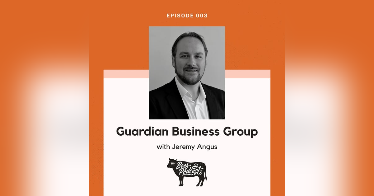 Scaling Your Business with Guardian Business Group feat. Jeremy Angus Scaling Your Business with Guardian Business Group feat. Jeremy Angus