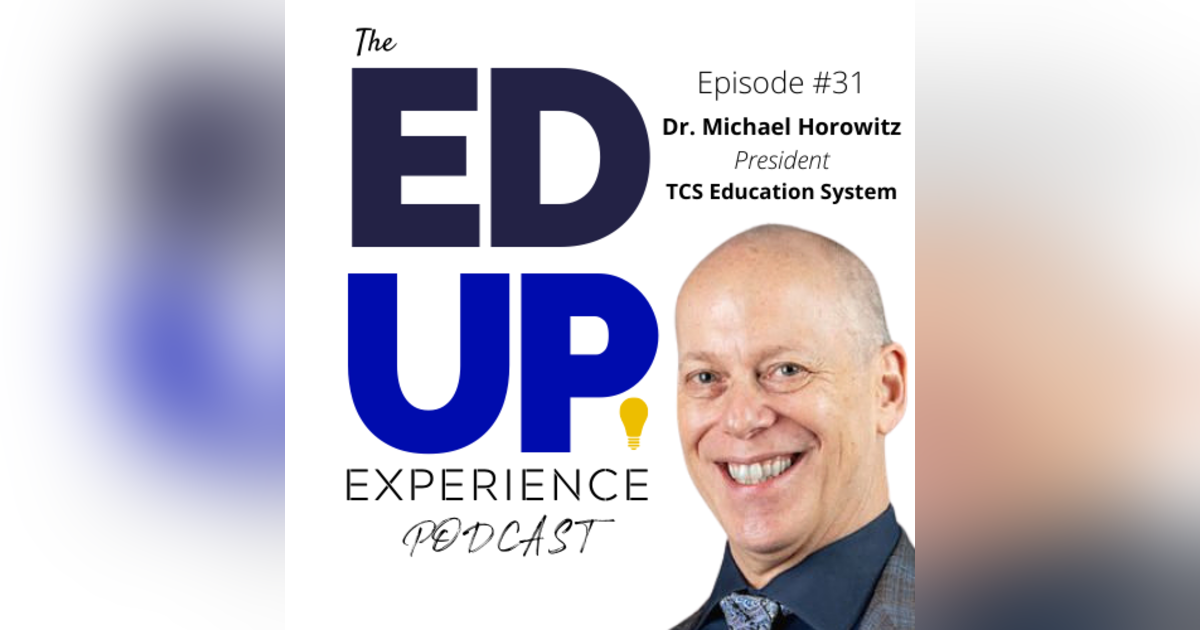 31: Dr. Michael Horowitz, President, TCS Education System 31: Dr. Michael Horowitz, President, TCS Education System