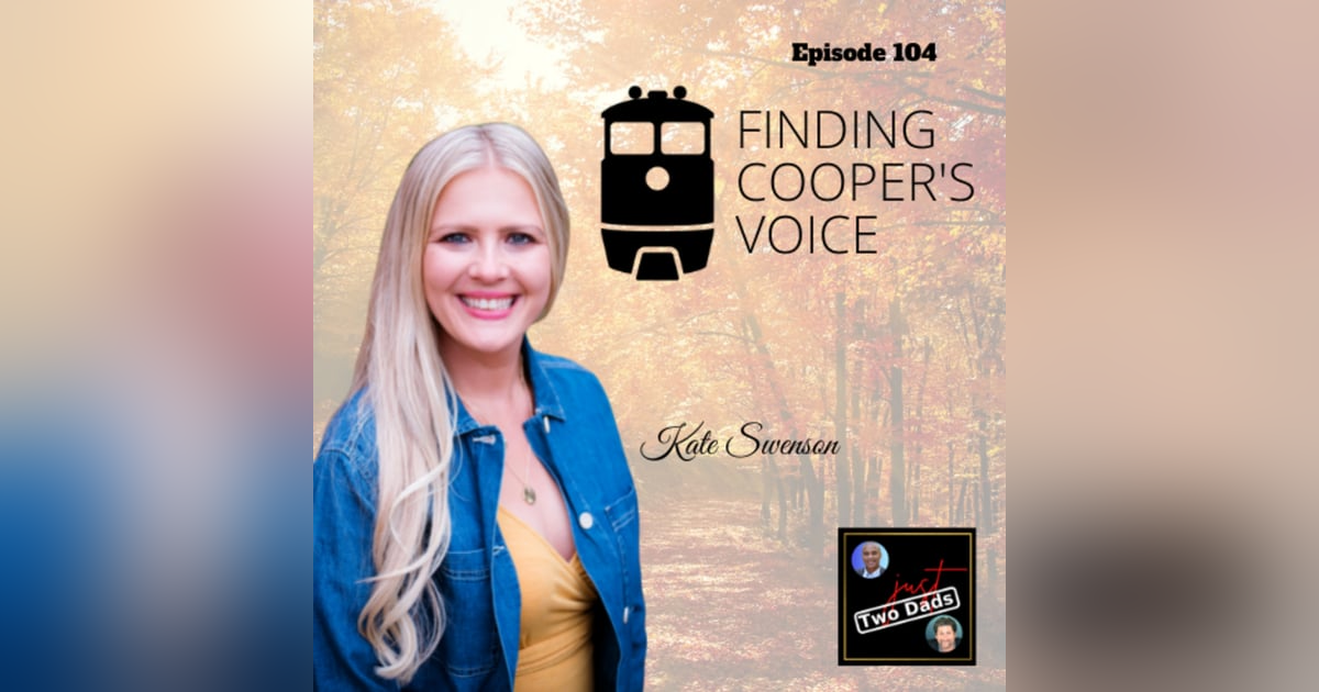 Episode 104: Kate Swenson - Finding Cooper’s Voice Episode 104: Kate Swenson - Finding Cooper’s Voice