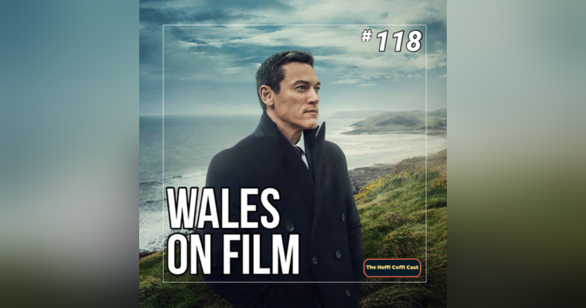 118 - Wales on Film 118 - Wales on Film