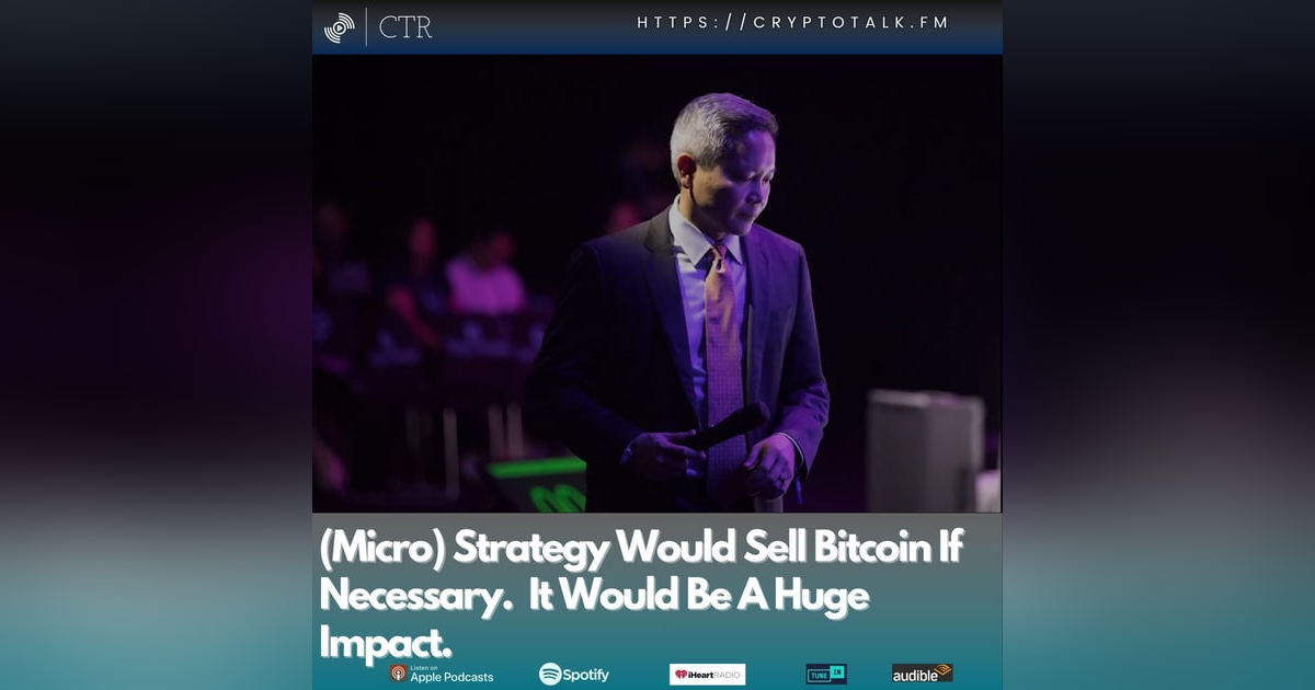 (Micro) Strategy Would Sell #Bitcoin If Necessary. It Would Be A Huge Impact. (Micro) Strategy Would Sell #Bitcoin If Necessary. It Would Be A Huge Impact.