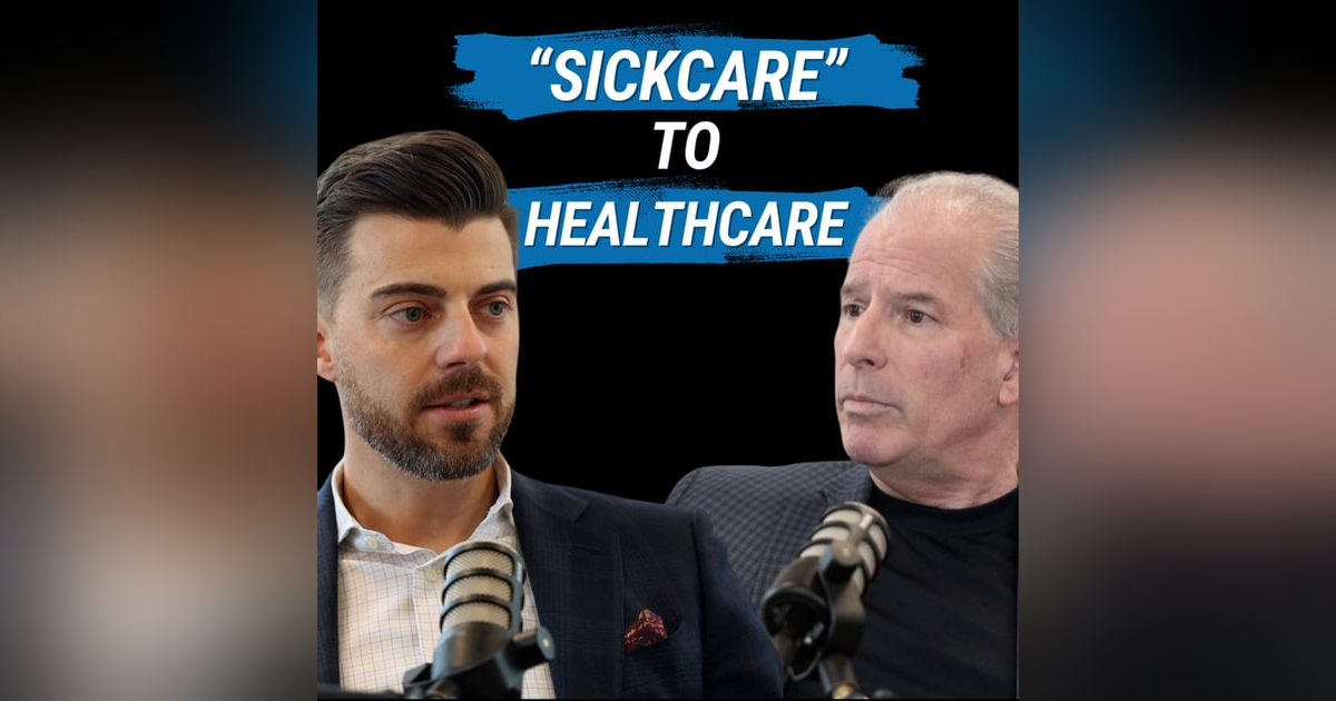 From "Sickcare" to "Healthcare": The Future Of This Industry (with John Butler) From "Sickcare" to "Healthcare": The Future Of This Industry (with John Butler)