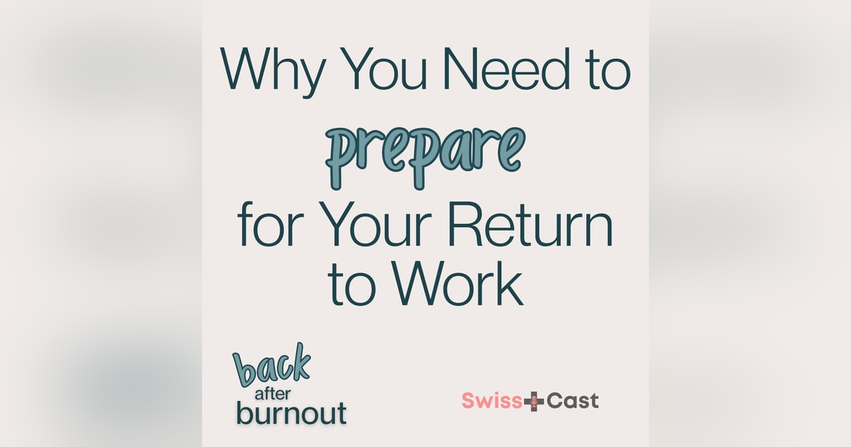Why You Need to Prepare for Your Return to Work Why You Need to Prepare for Your Return to Work
