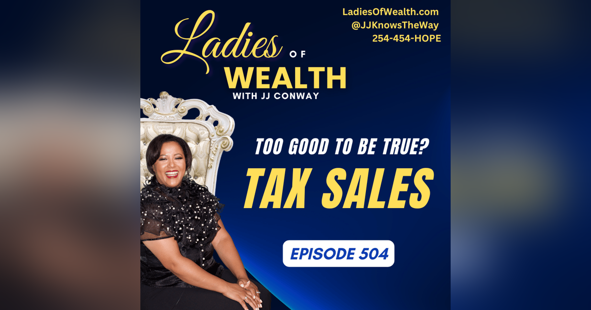 Episode 504: Tax Sales, Too Good to be True? Episode 504: Tax Sales, Too Good to be True?