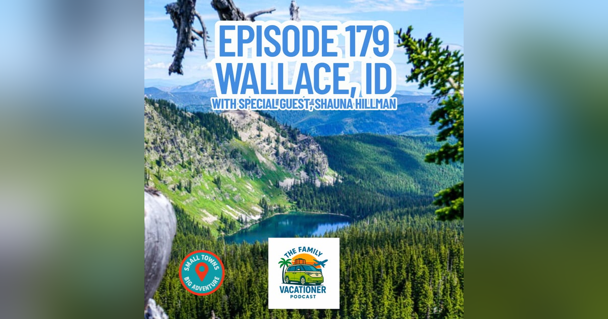 Wallace, Idaho: The Mountain Town with a Silver Lining Wallace, Idaho: The Mountain Town with a Silver Lining