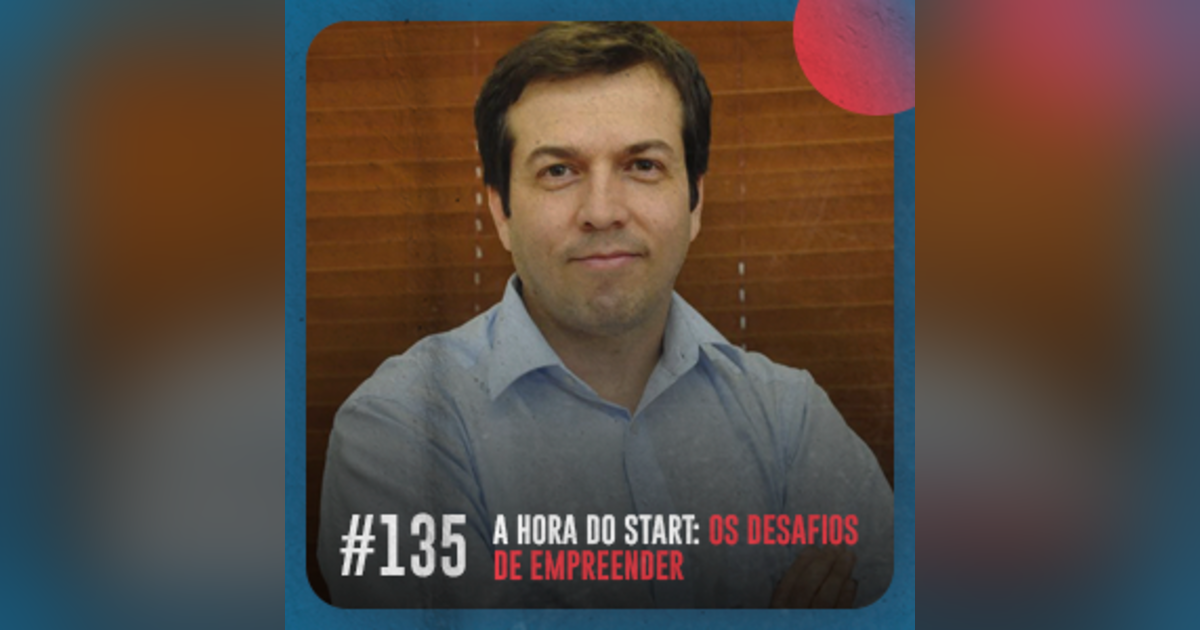 A hora do start: os desafios de empreender — Café com ADM 135 A hora do start: os desafios de empreender — Café com ADM 135