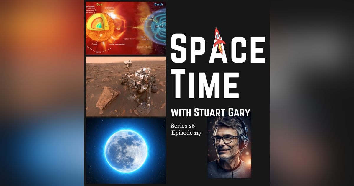 Probing Solar Storms, Mars Ascents, and Alien Remains?: Unraveling SpaceTime S26E117 Probing Solar Storms, Mars Ascents, and Alien Remains?: Unraveling SpaceTime S26E117