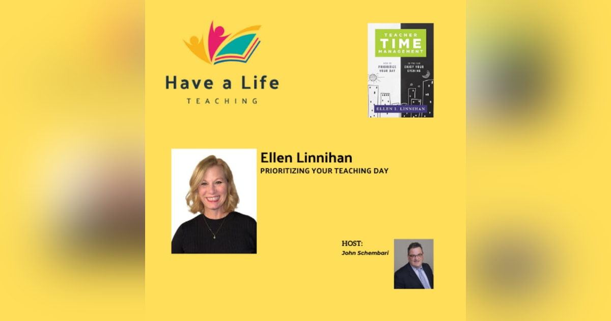 How to Prioritize Your Teaching Day (Ellen Linnihan) How to Prioritize Your Teaching Day (Ellen Linnihan)
