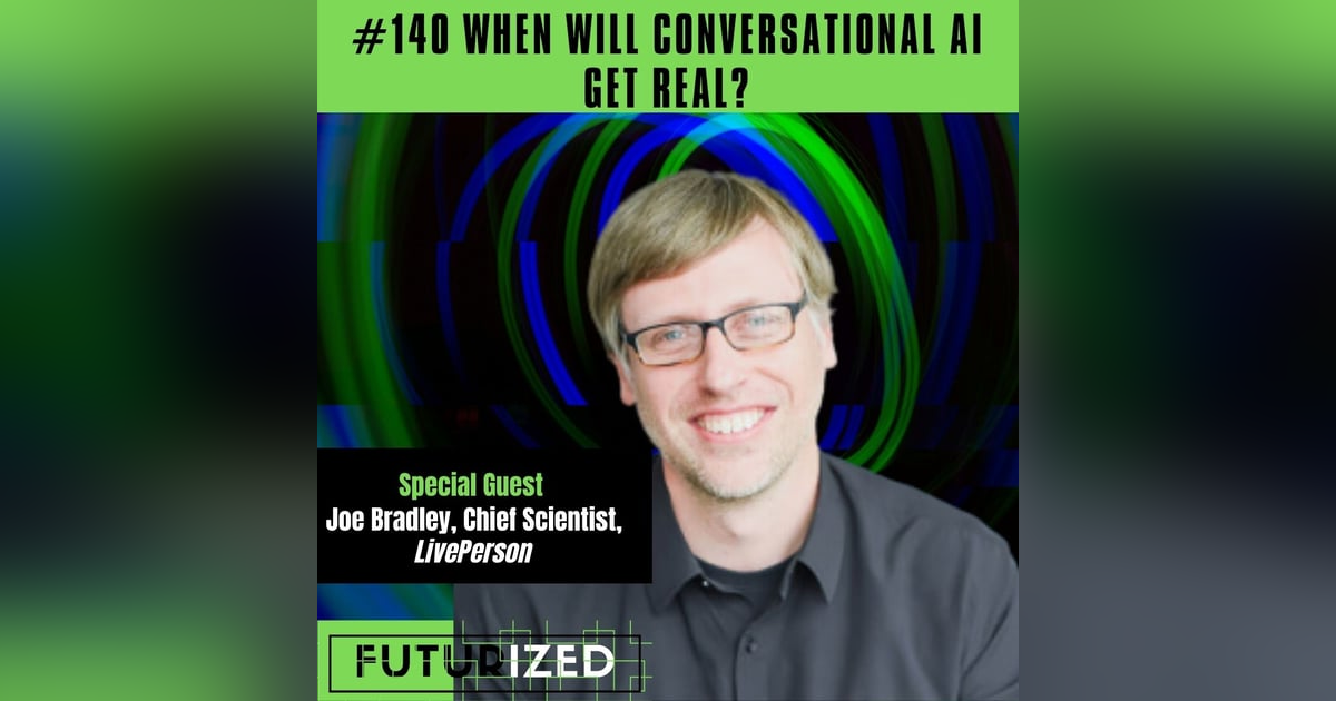 When will Conversational AI get Real? When will Conversational AI get Real?