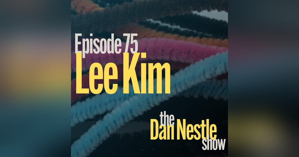 075: Be a Curiosity Magnet with Lee Kim 075: Be a Curiosity Magnet with Lee Kim