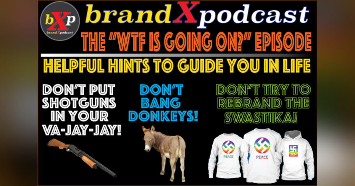 The "WTF is Going On?" Episode The "WTF is Going On?" Episode