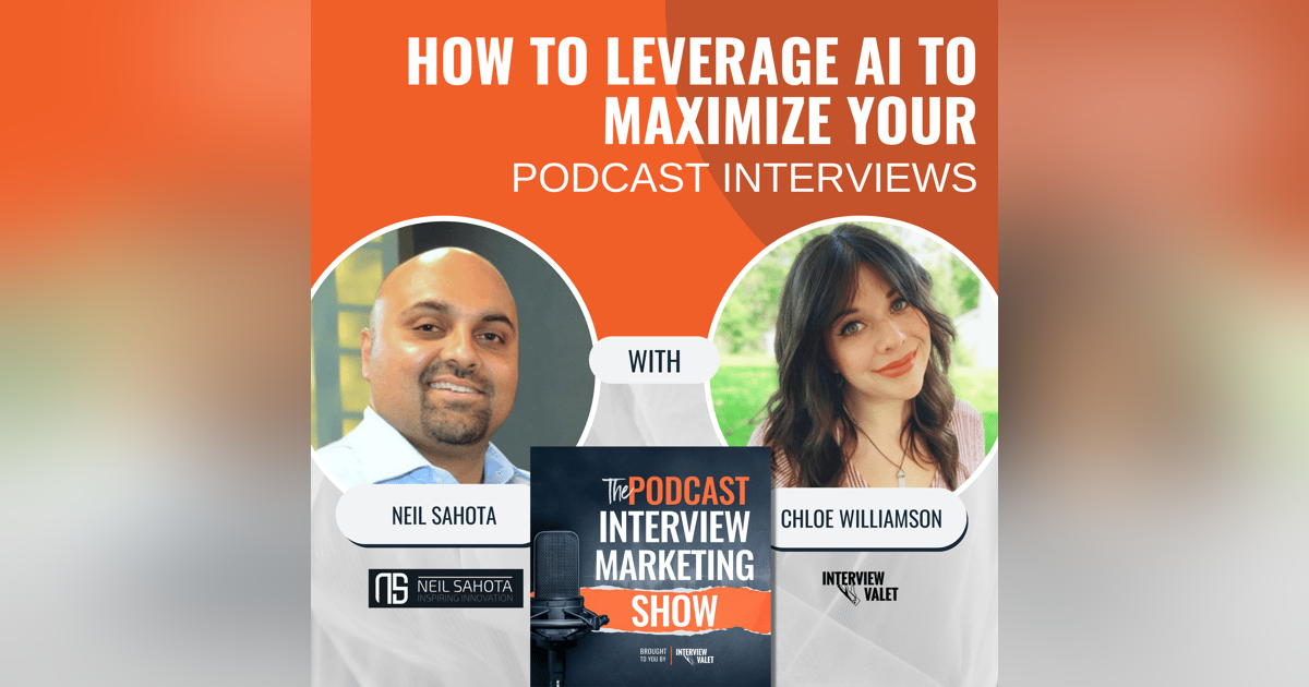 How To Leverage AI To Maximize Your Podcast Interviews How To Leverage AI To Maximize Your Podcast Interviews