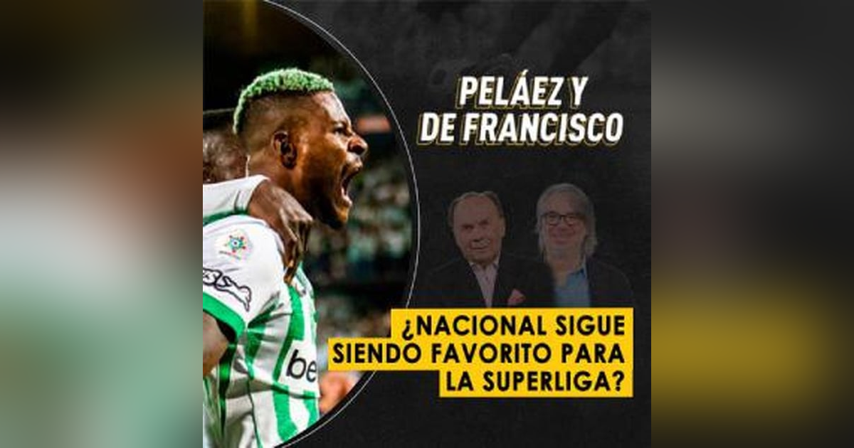 ¿Nacional sigue siendo favorito para la Superliga? ¿Nacional sigue siendo favorito para la Superliga?