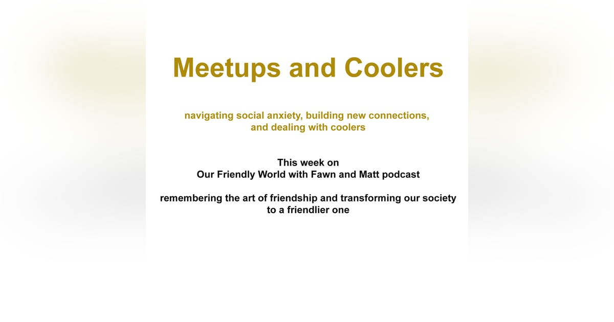 Meetups and Coolers Meetups and Coolers