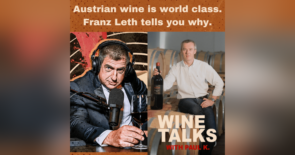 Austrian wine is world class. Franz Leth tells you why. Austrian wine is world class. Franz Leth tells you why.