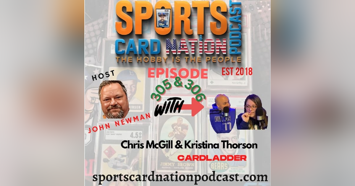 Ep.305 w/ Chris McGill & Kristina Thorson of Card Ladder Ep.305 w/ Chris McGill & Kristina Thorson of Card Ladder