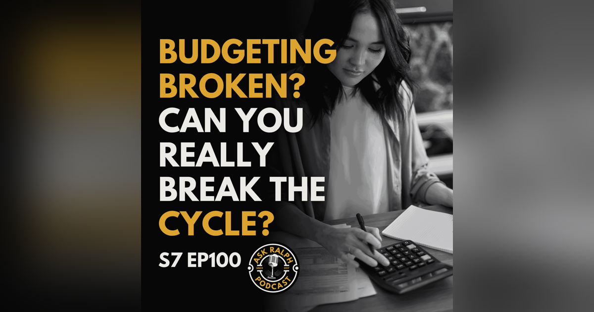Budgeting Broken? Can You Really Break the Cycle? Budgeting Broken? Can You Really Break the Cycle?