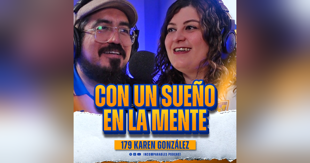 179 | Con un sueño en la mente | Karen González 179 | Con un sueño en la mente | Karen González