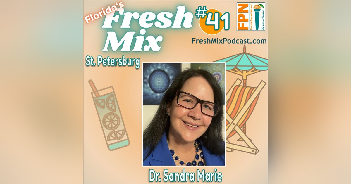 Fresh Mix Podcast - Episode 41: Dr. Sandra Marie of St. Petersburg on Spirituality and Wild Soul Gatherings Fresh Mix Podcast - Episode 41: Dr. Sandra Marie of St. Petersburg on Spirituality and Wild Soul Gatherings