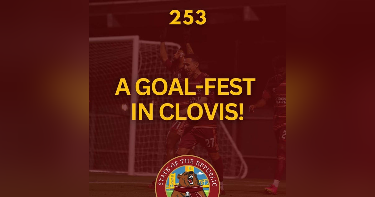 S1E253 - A GOAL-FEST in Clovis! S1E253 - A GOAL-FEST in Clovis!