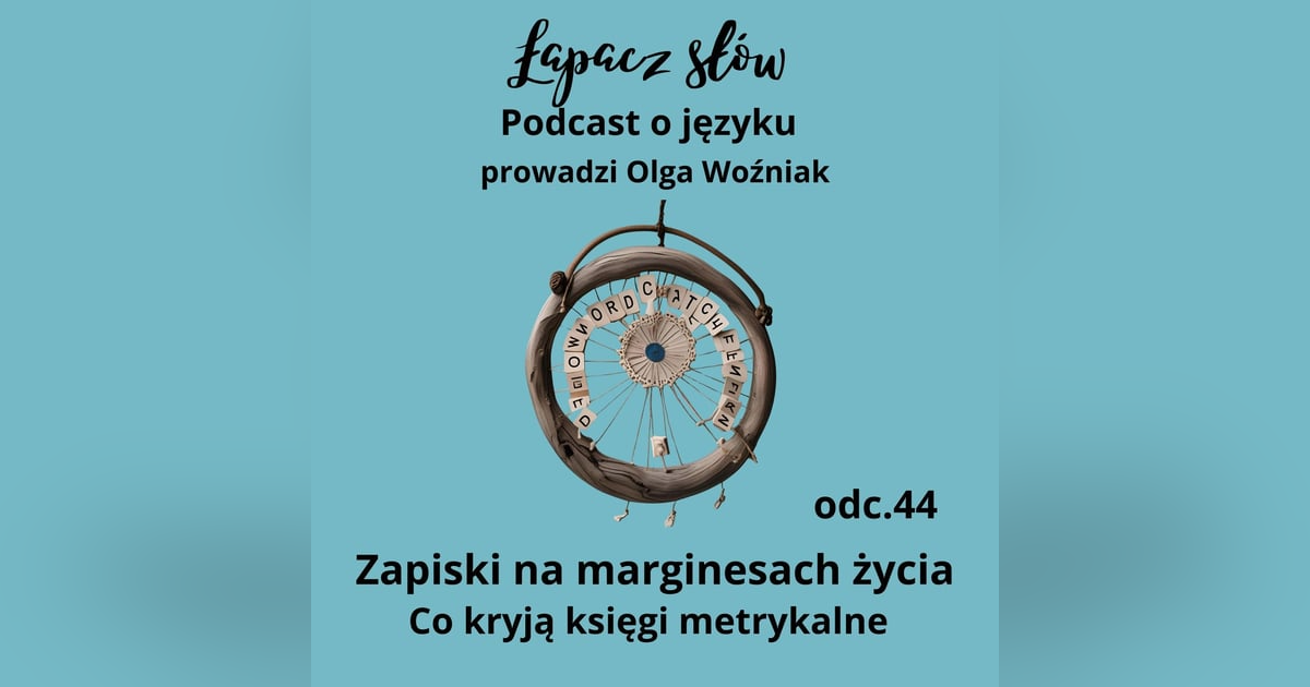Zapiski na marginesach życia. O czym mówią księgi metrykalne Zapiski na marginesach życia. O czym mówią księgi metrykalne