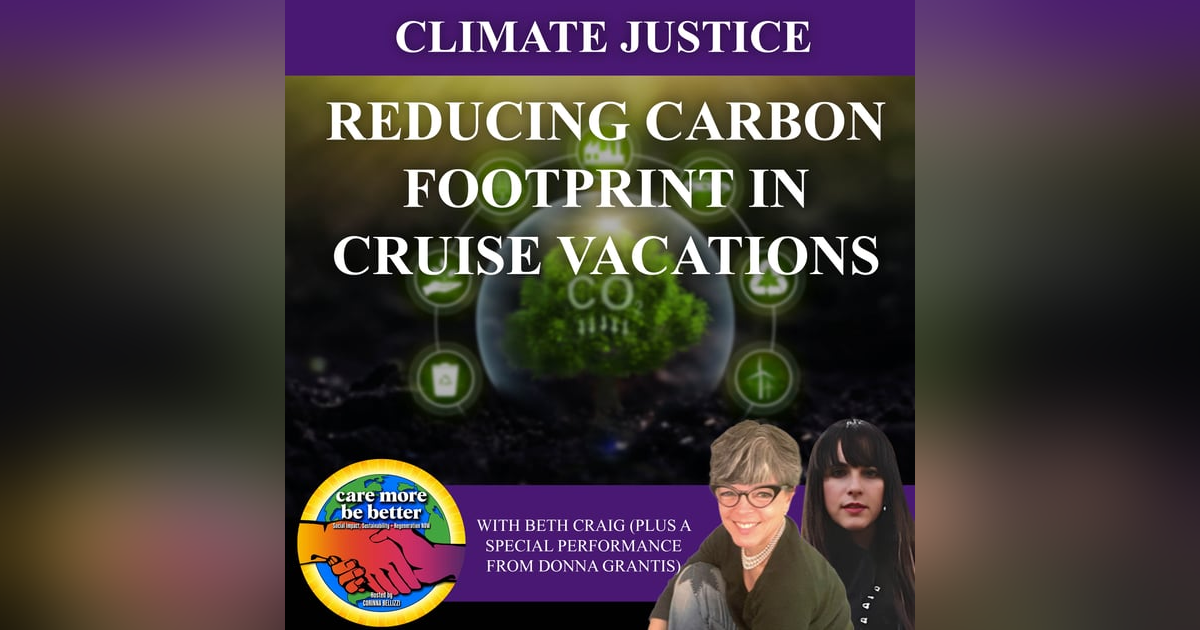 Reducing Carbon Footprint In Cruise Vacations With Beth Craig (Plus A Special Performance From Donna Grantis) Reducing Carbon Footprint In Cruise Vacations With Beth Craig (Plus A Special Performance From Donna Grantis)