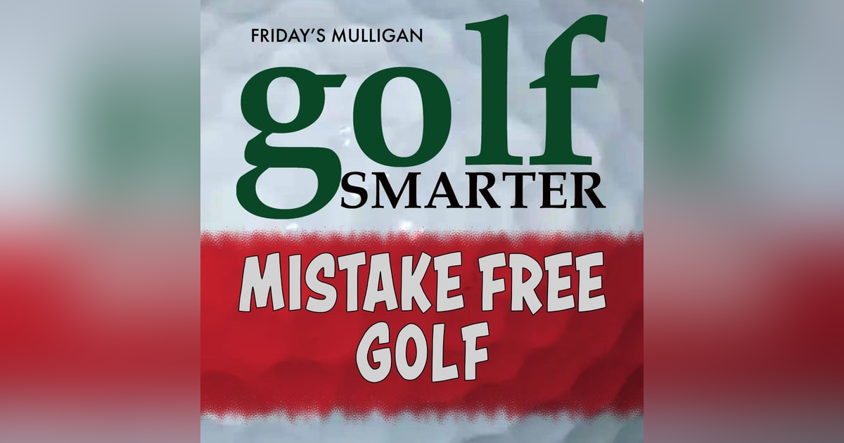 Mistake Free Golf with Sports Psychologist Dr. Robert K. Winters Mistake Free Golf with Sports Psychologist Dr. Robert K. Winters