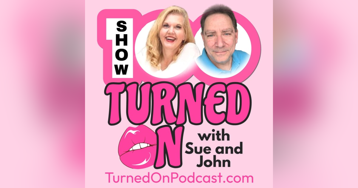 Turned On #100! Turned On #100!