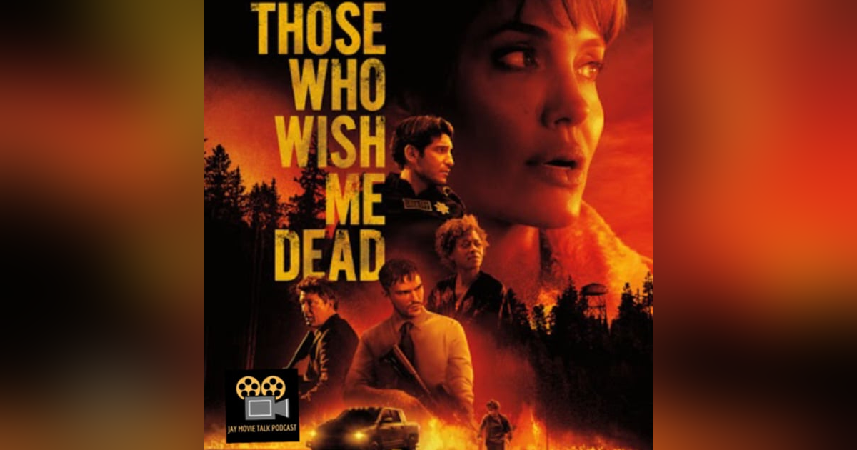 Jay Movie Talk Ep.203 Those Who Wish Me Dead-Can I trust you lady Jay Movie Talk Ep.203 Those Who Wish Me Dead-Can I trust you lady