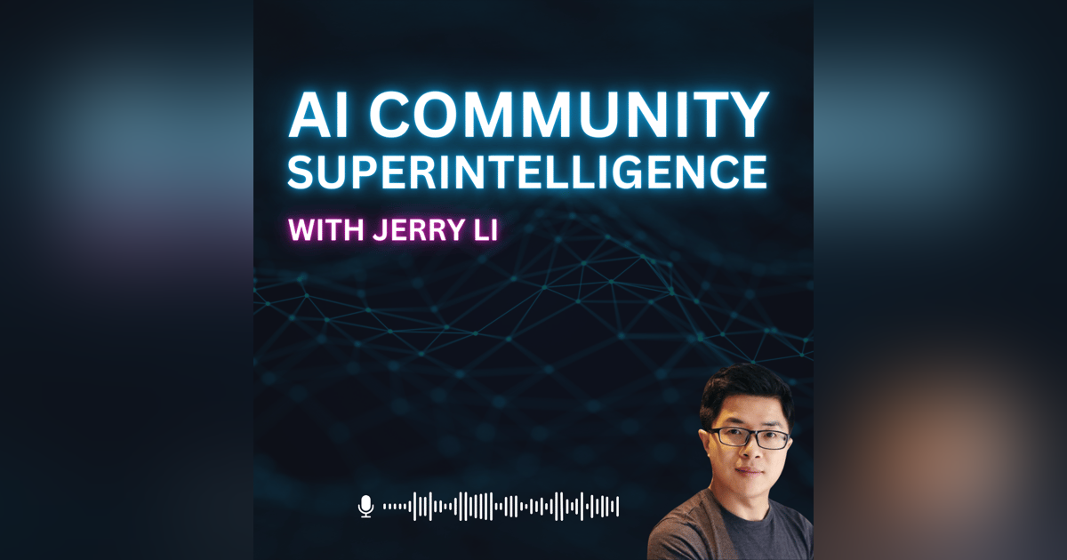 Jerry Li: AI Community Superintelligence, Gradual & AI Communities Jerry Li: AI Community Superintelligence, Gradual & AI Communities