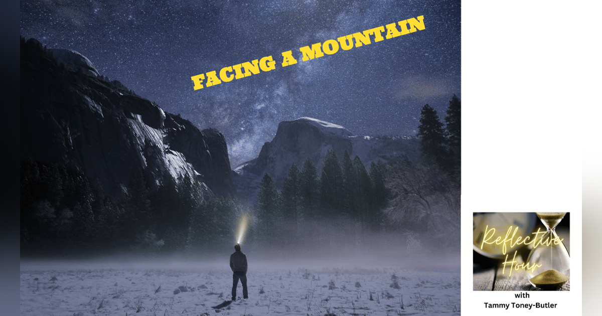 Facing A Mountain? Facing A Mountain?