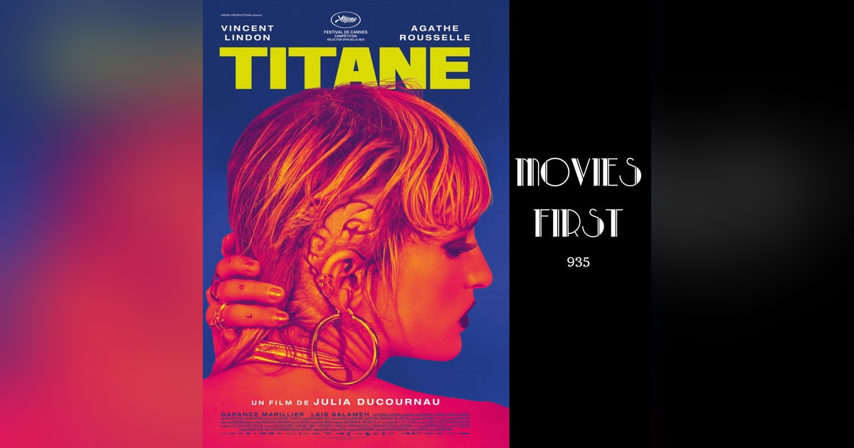 Titane (Drama, Horror, Sci-Fi) (The @MoviesFirst review) Titane (Drama, Horror, Sci-Fi) (The @MoviesFirst review)