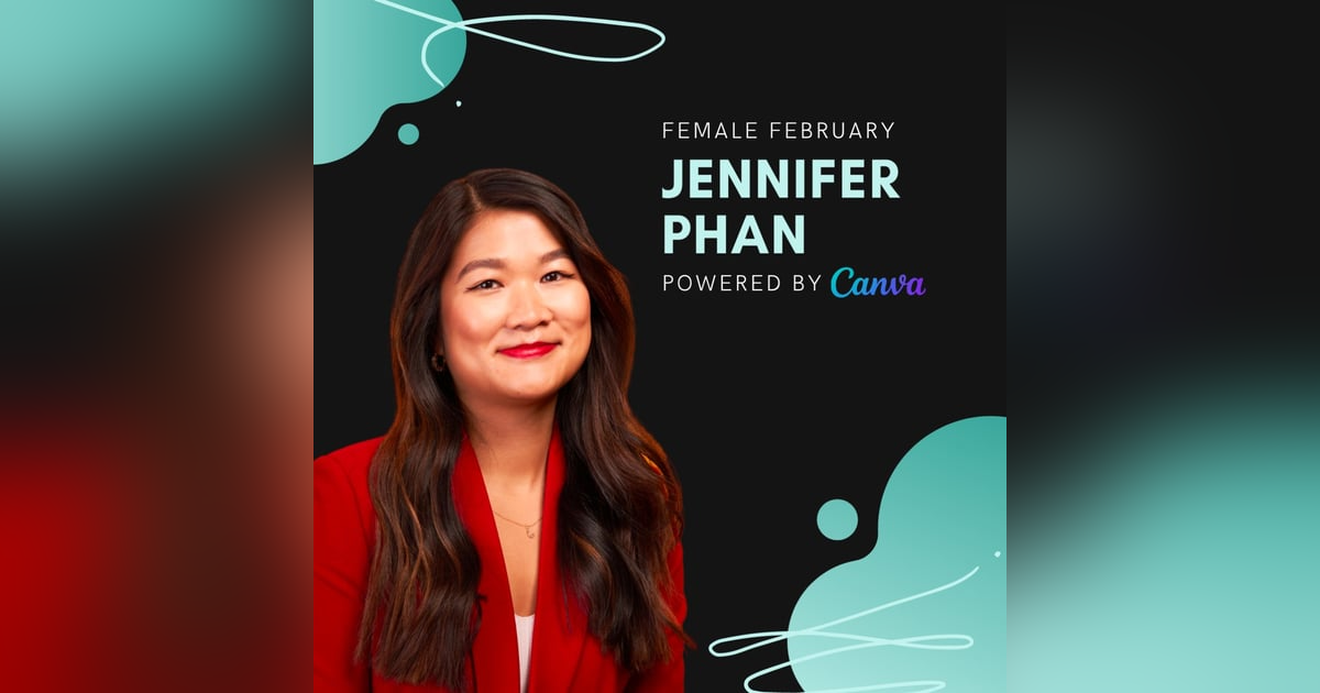 Jennifer Phan, Passionfroot | Female February Jennifer Phan, Passionfroot | Female February