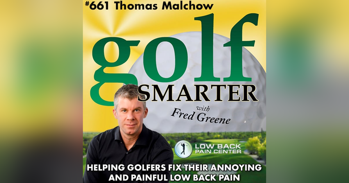 Helping Golfers Eliminate Lower Back Pain with Thomas Malchow Helping Golfers Eliminate Lower Back Pain with Thomas Malchow