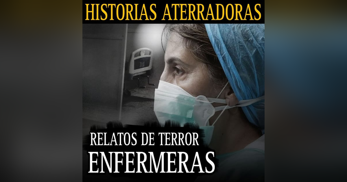 SOY ENFERMERA EN UN HOSPITAL MENTAL DONDE PASAN COSAS PARANORMALES / RELATOS DE TERROR DE ENFERMERAS / L.C.E. SOY ENFERMERA EN UN HOSPITAL MENTAL DONDE PASAN COSAS PARANORMALES / RELATOS DE TERROR DE ENFERMERAS / L.C.E.