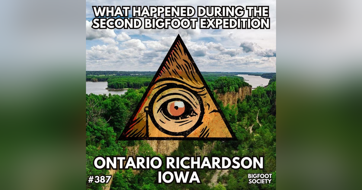 Second Iowa Bigfoot Expedition Report with Ontario Richardson Second Iowa Bigfoot Expedition Report with Ontario Richardson