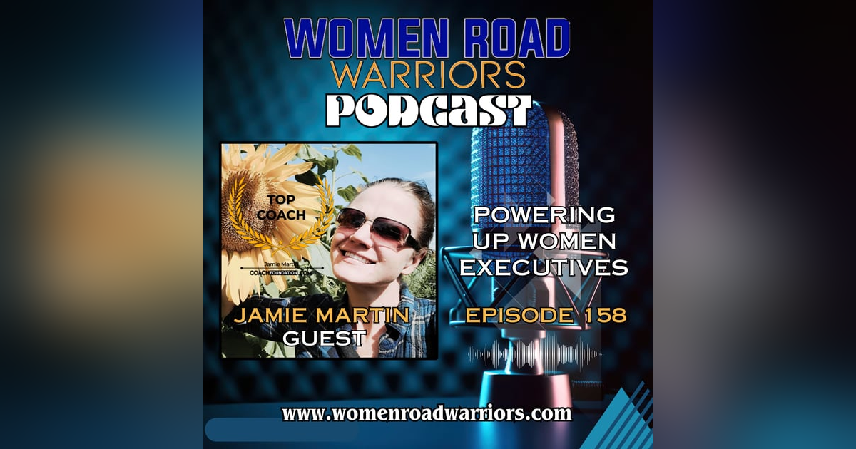 Powering Up Women Executives with Jamie Martin Powering Up Women Executives with Jamie Martin