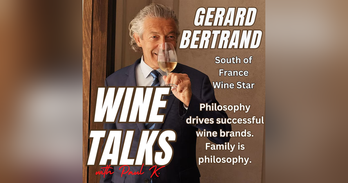Family Philosophy Plays In The South Of Francee. Gerard Bertrand Credits His Father For The Passion. Family Philosophy Plays In The South Of Francee. Gerard Bertrand Credits His Father For The Passion.